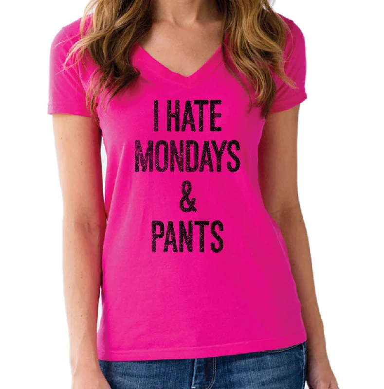 Women's I Hate Mondays and Pants Vneck T-Shirt