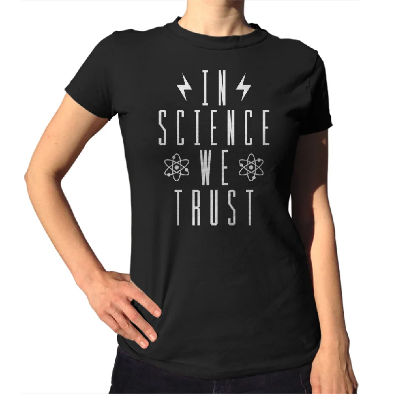 Women's In Science We Trust T-Shirt